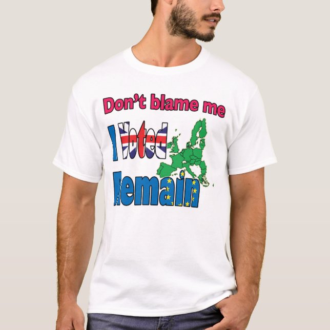 Camiseta No me culpe que voté sigo siendo Brexit (Anverso)