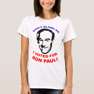 Camiseta No me culpe. ¡Voté por Ron Paul!