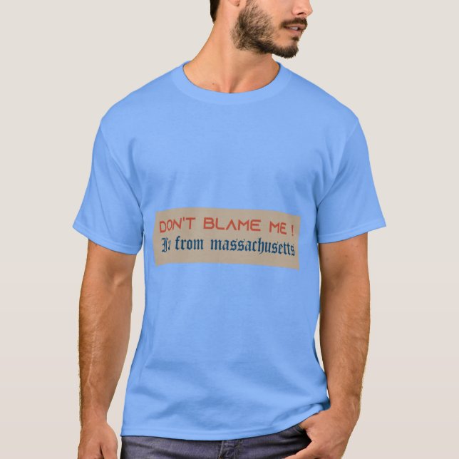 Camiseta No Me Culpen De Parachoque De Massachusetts (Anverso)