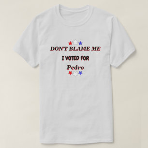 Camiseta No Me Culpen Voté Por Nombre De Personalizable Lt