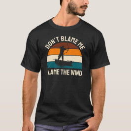 Camiseta No me culpes del viento | Archery Sayings