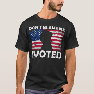 Camiseta No me culpes, he votado - diseño de voto patriótic
