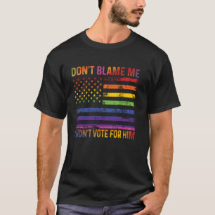 Camiseta No Me Culpes No Vote Por Él Arcoíris LGBT