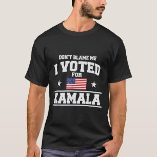 Camiseta No me culpes por haber votado por Kamala Harris