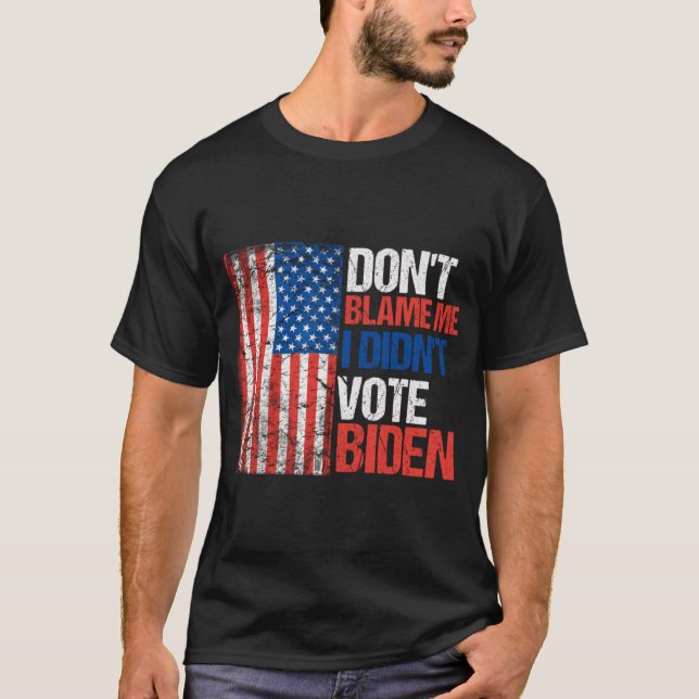 Camiseta No me culpes que no voté a Biden (Anverso)