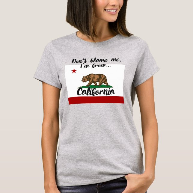 CAMISETA NO ME CULPES, SOY DE CALIFORNIA (Anverso)