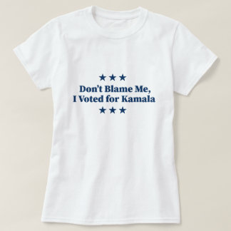 Camiseta No me culpes, voté por Kamala