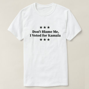Camiseta No me culpes, voté por Kamala