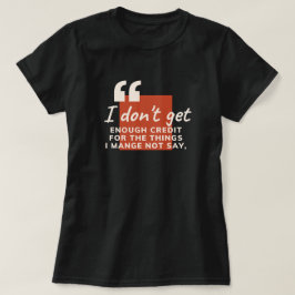 Camiseta No Me Dan Suficiente Crédito Cita Divertida Sarcás