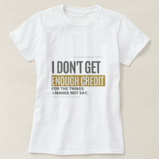Camiseta No Me Dan Suficiente Crédito Cita Divertida Sarcás