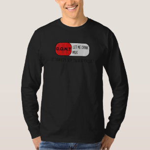 Camiseta No me dejes beber leche me duele la melena 1