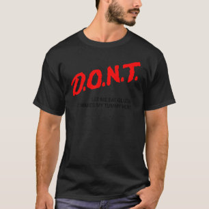 Camiseta No Me Dejes Comer Gluten Me Duele La Mímica