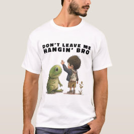 Camiseta No me dejes hangin' Bro-Shirt
