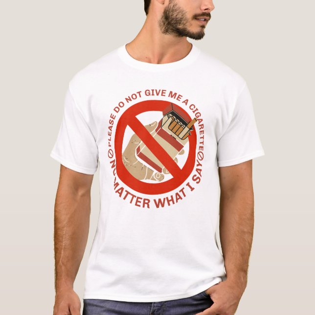 Camiseta No Me Des Un Cigarrillo Sin Importar Qué (Anverso)