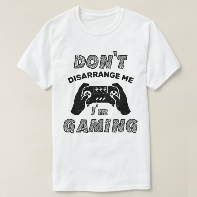 Camiseta No me desorganices, soy amante del juego (Diseño del anverso)