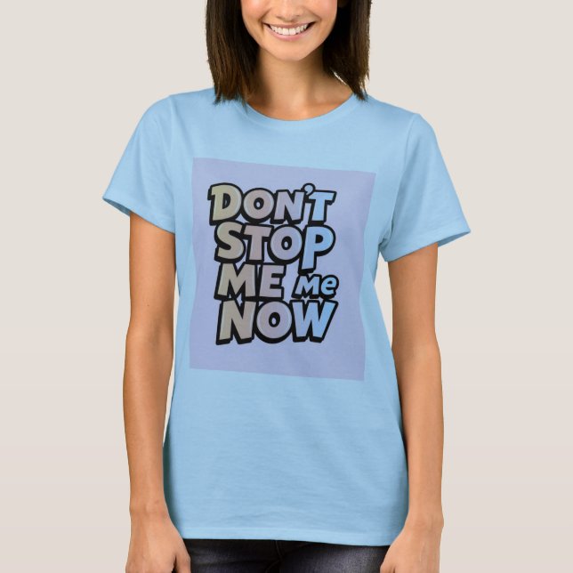 Camiseta No me detengas ahora Pastel Lettering Tee" (Anverso)