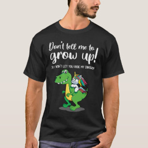 Camiseta No me digas que crezca, no te dejaré montar en mi 