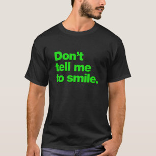 Camiseta No me digas que sonría