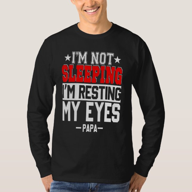 Camiseta No Me Dormí Mientras Rindo Mis Ojos Padres (Anverso)