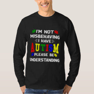 Camiseta No Me Estoy Comportando Mal, Tengo Autismo, Por Fa