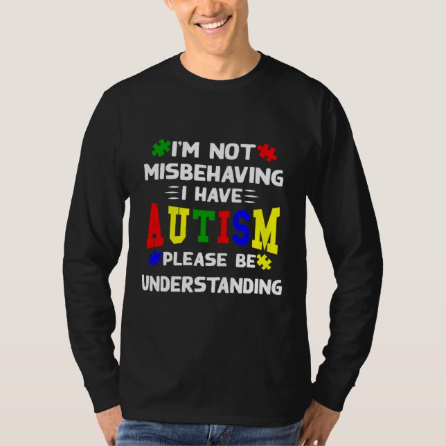 Camiseta No Me Estoy Comportando Mal, Tengo Autismo, Por Fa (Anverso)