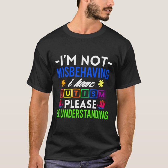 Camiseta No Me Estoy Comportando Mal, Tengo Autismo, Por Fa (Anverso)