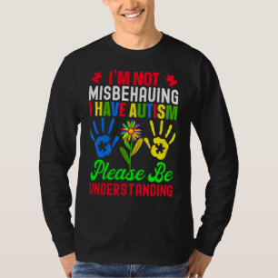 Camiseta No me estoy portando mal, tengo autismo, por favor