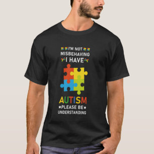 Camiseta No me estoy portando mal, tengo autismo, por favor