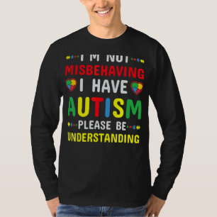 Camiseta No me estoy portando mal, tengo autismo, por favor
