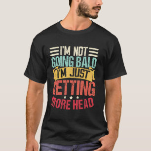 Camiseta No Me Estoy Quedando Calvo Me Estoy Quedando Más C