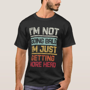 Camiseta No Me Estoy Quedando Calvo Simplemente Estoy Tenie