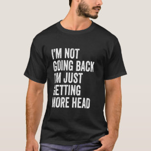 Camiseta No Me Estoy Quedando Calvo, Simplemente Me Está Sa