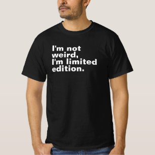 Camiseta No me extraña que sea única en la edición limitada
