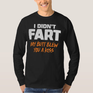 Camiseta No me fastidié con mi trasero, te hice un beso 6