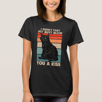 Camiseta No me fastidié el culo te sopló un gato negro de b