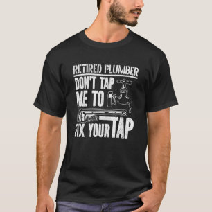 Camiseta No Me Golpees Para Arreglar Tu Tap Plumbing Plumbe