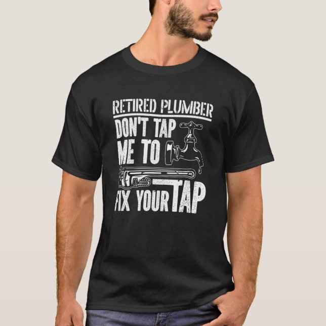 Camiseta No Me Golpees Para Arreglar Tu Tap Plumbing Plumbe (Anverso)