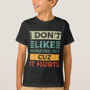 Camiseta No Me Gusta Hacer Ejercicio Porque Duele Chistoso