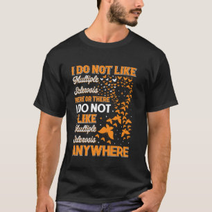 Camiseta No Me Gusta La Esclerosis Múltiple Aquí O Ahí EM