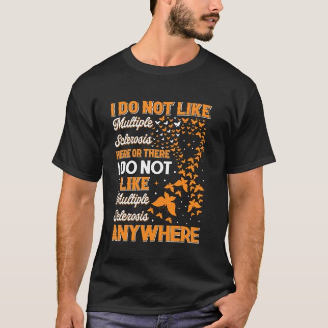Camiseta No Me Gusta La Esclerosis Múltiple Aquí O Ahí EM (Anverso)