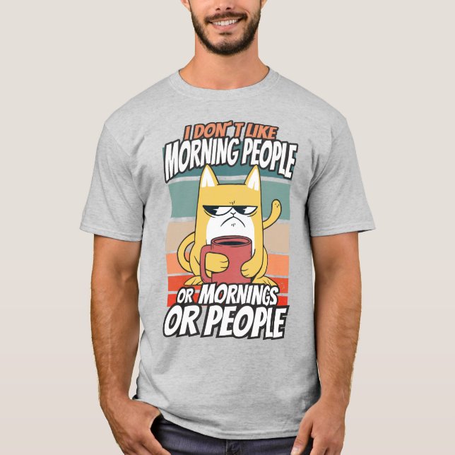 Camiseta No me gusta la gente de la mañana, de la mañana o  (Anverso)