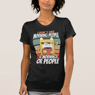 Camiseta No me gusta la gente de la mañana, de la mañana o 