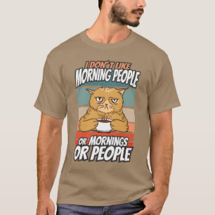 Camiseta No me gusta la gente de la mañana, de la mañana o 