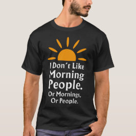 Camiseta no me gusta la gente de la mañana, de la mañana o 