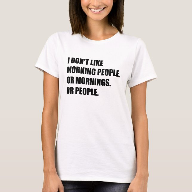 Camiseta No me gusta la gente de la mañana, de las mañanas  (Anverso)