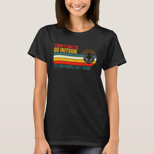 Camiseta No me gusta salir, es demasiado gente afuera. (Anverso)