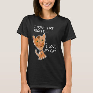 Camiseta No me gustan las personas a las que amo a mi gato,