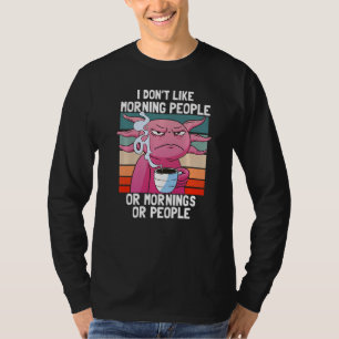Camiseta No Me Gustan Las Personas Mañaneras Ajolote Gruñón