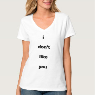 Camiseta No Me Gustas Chiste Humor
