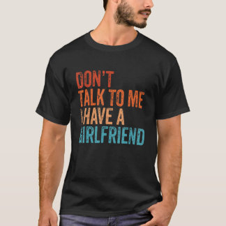 Camiseta No Me Hable Tengo Una Novia Vintage